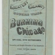 The Greatest Calamity of Modern Times:  Burning of Chicago, ca. 1871 (ichi-63827)