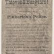 Thieves and Burglars!; Pinkerton's Police, Broadside, 1871 (ichi-37933)