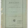 Relief: A Humorous Drama, by a Chicago Lady, 1872 (ichi-63821)